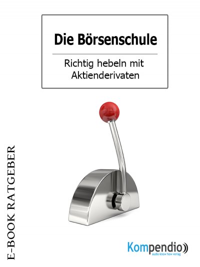 'Cover von Die Börsenschule: Aktiengeschäfte'-Cover