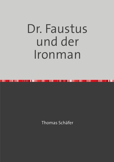 'Cover von Dr. Faustus und der Ironman'-Cover