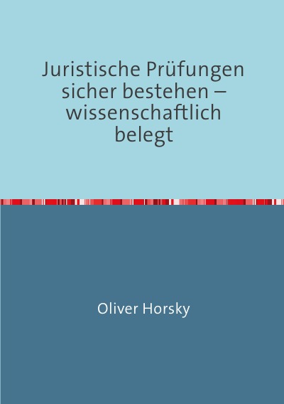 'Cover von Juristische Prüfungen sicher bestehen – wissenschaftlich belegt'-Cover