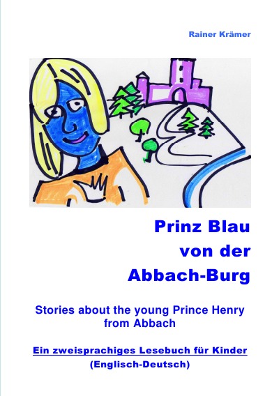 'Cover von Prinz Blau von der Abbach-Burg   (Englisch-Deutsch)'-Cover