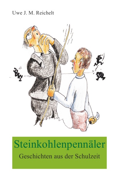 'Cover von Steinkohlenpennäler, Geschichten aus der Schulzeit'-Cover