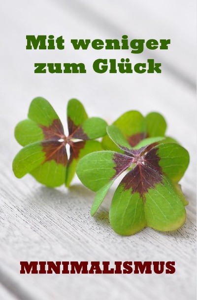 'Cover von Mit weniger zum Glück'-Cover