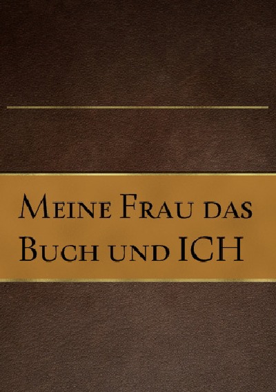 'Cover von Mein FRAU das Buch und ICH'-Cover