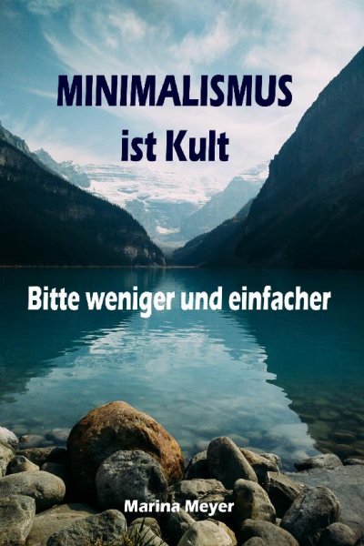 'Cover von Minimalismus ist Kult…Bitte weniger und einfacher'-Cover