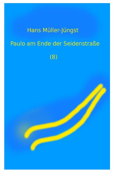 'Cover von Paulo am Ende der Seidenstraße (8)'-Cover