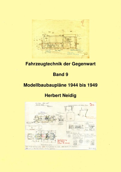 'Cover von Fahrzeugtechnik der Gegenwart  Band 9  Modellbaupläne  H. Neidig'-Cover