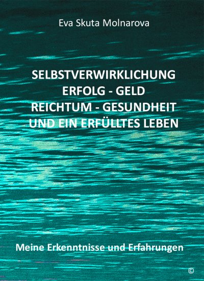 'Cover von Selbstverwirklichung – Erfolg Geld – Reichtum Gesundheit und ein erfülltes Leben'-Cover