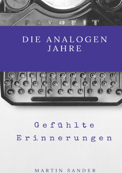 'Cover von Die analogen Jahre'-Cover