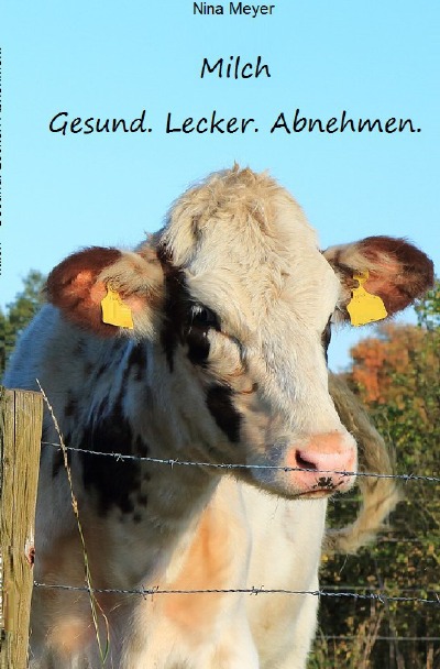 'Cover von Milch. Gesund. Lecker. Abnehmen.'-Cover