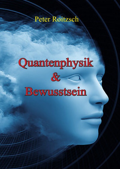 'Cover von Quantenphysik & Bewusstsein'-Cover