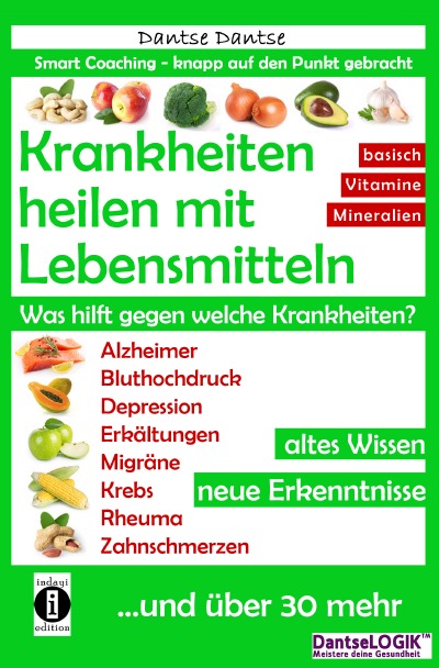 'Cover von Krankheiten heilen mit Lebensmitteln. Was hilft gegen welche Krankheiten?'-Cover