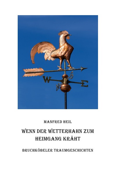 'Cover von Wenn der Wetterhahn zum Heimgang kräht'-Cover