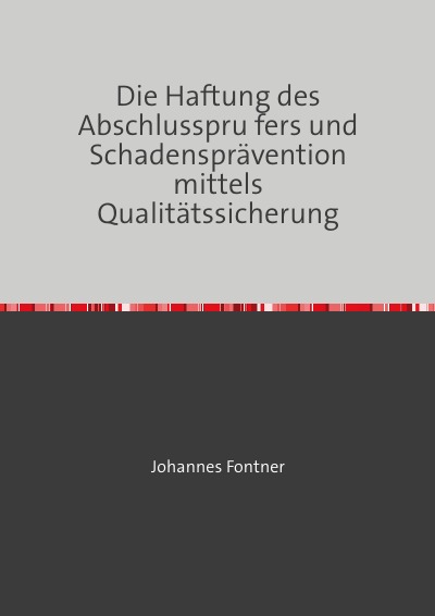 'Cover von Die Haftung des Abschlussprüfers und Schadensprävention mittels Qualitätssicherung'-Cover