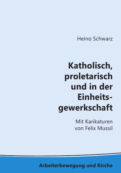 'Cover von Katholisch, proletarisch und in der Einheitsgewerkschaft'-Cover