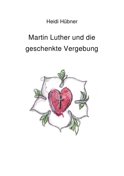 'Cover von Martin Luther und die geschenkte Vergebung'-Cover