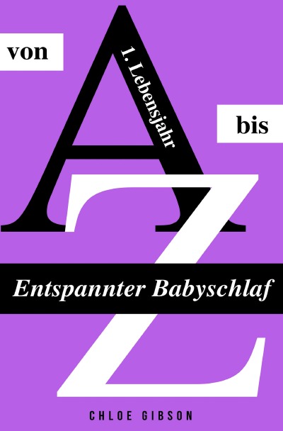 'Cover von Entspannter Babyschlaf von A bis Z'-Cover