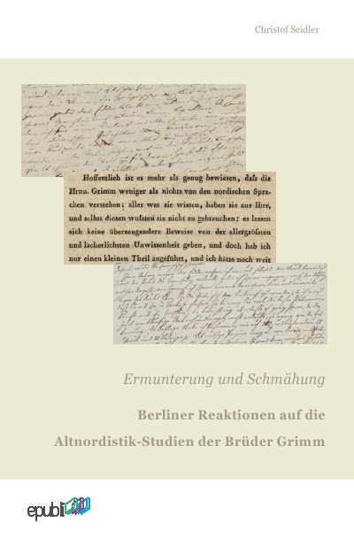 'Cover von Ermunterung und Schmähung. Berliner Reaktionen auf die Altnordistik-Studien der Brüder Grimm'-Cover