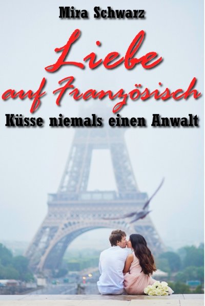 'Cover von Liebe auf Französisch – Küsse niemals einen Anwalt'-Cover