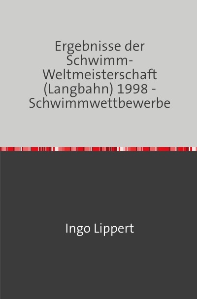 'Cover von Ergebnisse der Schwimm-Weltmeisterschaft (Langbahn) 1998 – Schwimmwettbewerbe'-Cover