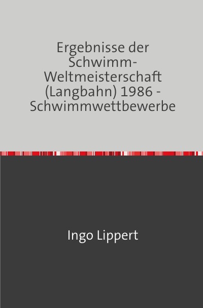 'Cover von Ergebnisse der Schwimm-Weltmeisterschaft (Langbahn) 1986 – Schwimmwettbewerbe'-Cover