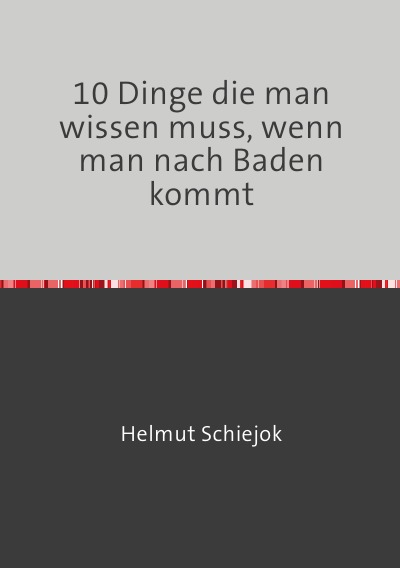 'Cover von 10 Dinge die man wissen muss, wenn man nach Baden kommt'-Cover