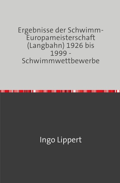 'Cover von Ergebnisse der Schwimm-Europameisterschaft (Langbahn) 1926 bis 1999 – Schwimmwettbewerbe'-Cover