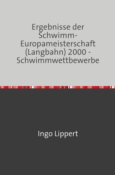 'Cover von Ergebnisse der Schwimm-Europameisterschaft (Langbahn) 2000 – Schwimmwettbewerbe'-Cover