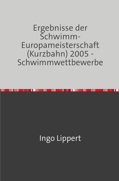 'Cover von Ergebnisse der Schwimm-Europameisterschaft (Kurzbahn) 2005 – Schwimmwettbewerbe'-Cover