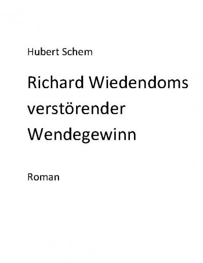 'Cover von Richard Wiedendoms verstörender Wendegewinn'-Cover