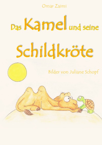 'Cover von Das Kamel und seine kleine Schildkröte'-Cover