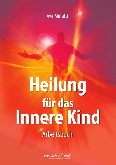 Heilung F R Das Innere Kind Von Ava Minatti Buch Epubli