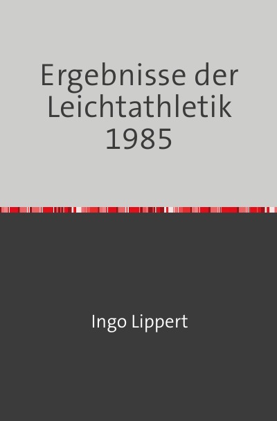 'Cover von Ergebnisse der Leichtathletik 1985'-Cover