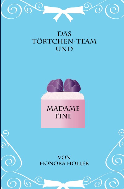 'Cover von Das Törtche-Team und Madame Fine'-Cover