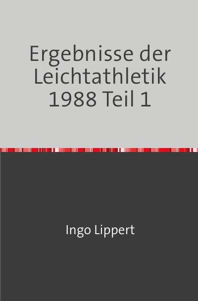 'Cover von Ergebnisse der Leichtathletik 1988 Teil 1'-Cover