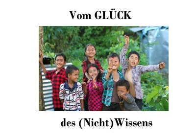 'Cover von Vom GLÜCK des (Nicht)Wissens'-Cover