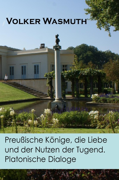 'Cover von Preußische Könige, die Liebe und der Nutzen der Tugend.  Platonische Dialoge'-Cover