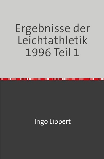 'Cover von Ergebnisse der Leichtathletik 1996 Teil 1'-Cover