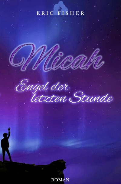 'Cover von Micah – Engel der letzten Stunde'-Cover