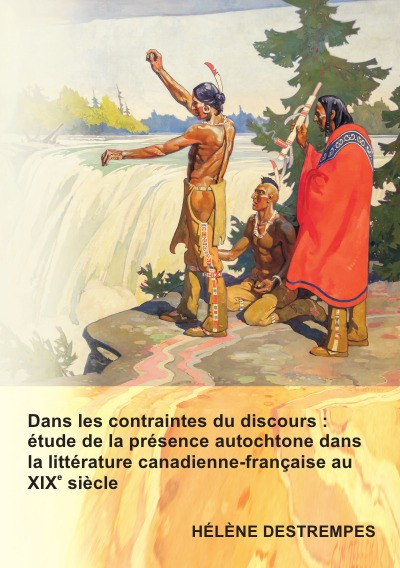 'Cover von Dans les contraintes du discours : étude de la présence autochtone dans la littérature canadienne-française au XIXe sièc'-Cover