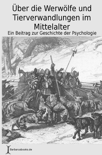 'Cover von Über die Werwölfe und Tierverwandlungen im Mittelalter'-Cover