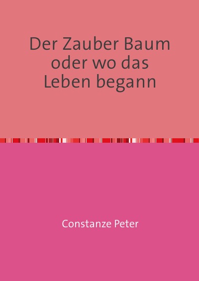 'Cover von Der Zauber Baum oder da wo das Leben begann'-Cover