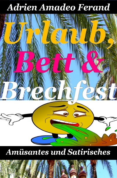 'Cover von Urlaub, Bett und Brechfest'-Cover