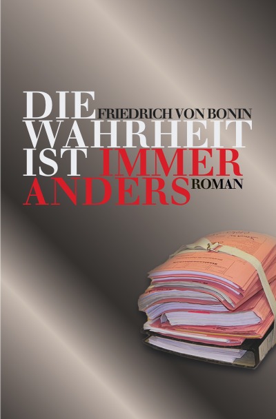 'Cover von Die Wahrheit ist immer anders'-Cover