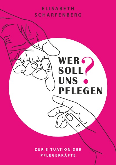 'Cover von Wer soll uns pflegen?'-Cover