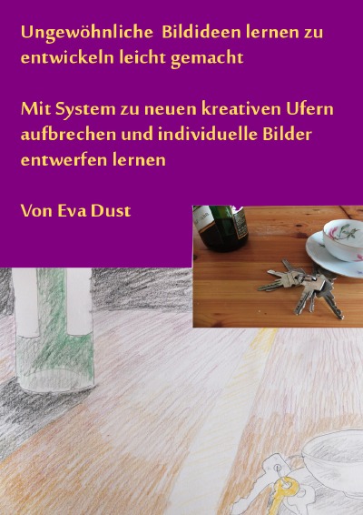 'Cover von Ungewöhnliche  Bildideen lernen zu entwickeln leicht gemacht'-Cover