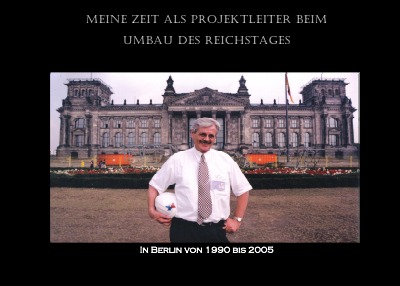 'Cover von Meine Zeit als Projektleiter beim Umbau des Reichstages'-Cover