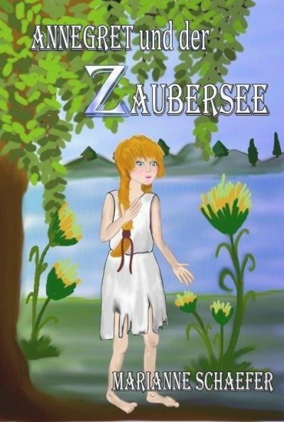 'Cover von Annegret und der Zaubersee'-Cover