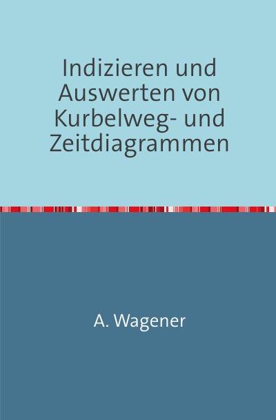 'Cover von Indizieren und Auswerten von Kurbelweg-und Zeitdiagrammen'-Cover