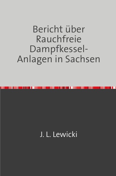 'Cover von Bericht Über Rauchfreie Dampfkessel-Anlagen in Sachsen'-Cover