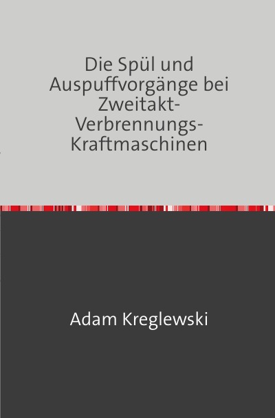 'Cover von Die Spül- und Auspuffvorgänge bei Zweitakt-Verbrennungs-Kraftmaschinen'-Cover